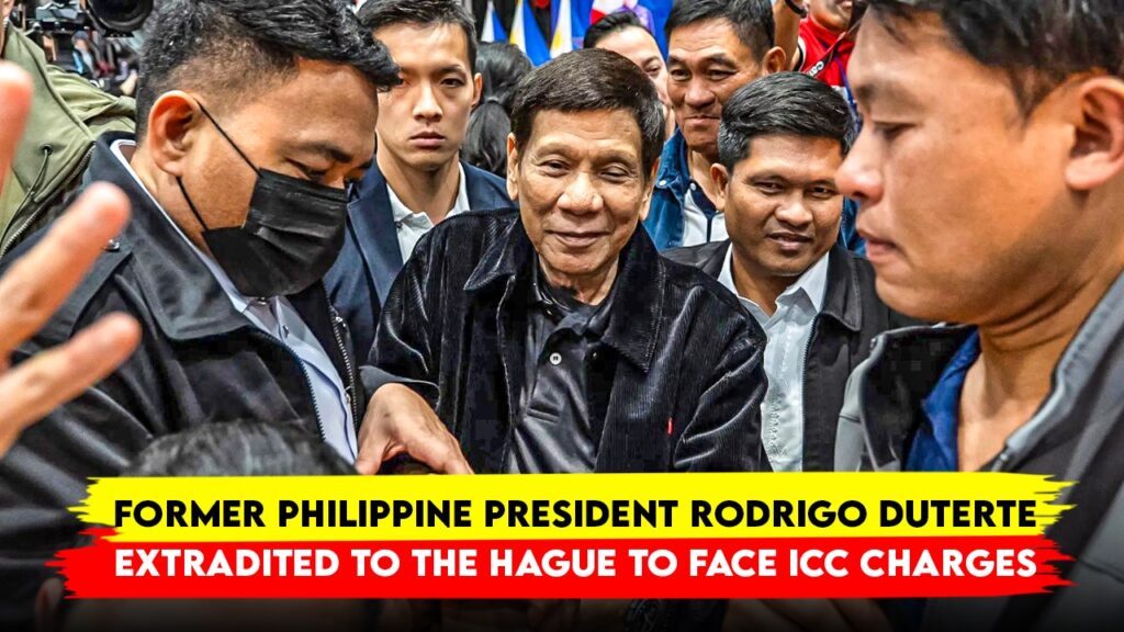 Former Philippine President Rodrigo Duterte Extradited to The Hague to Face ICC Charges