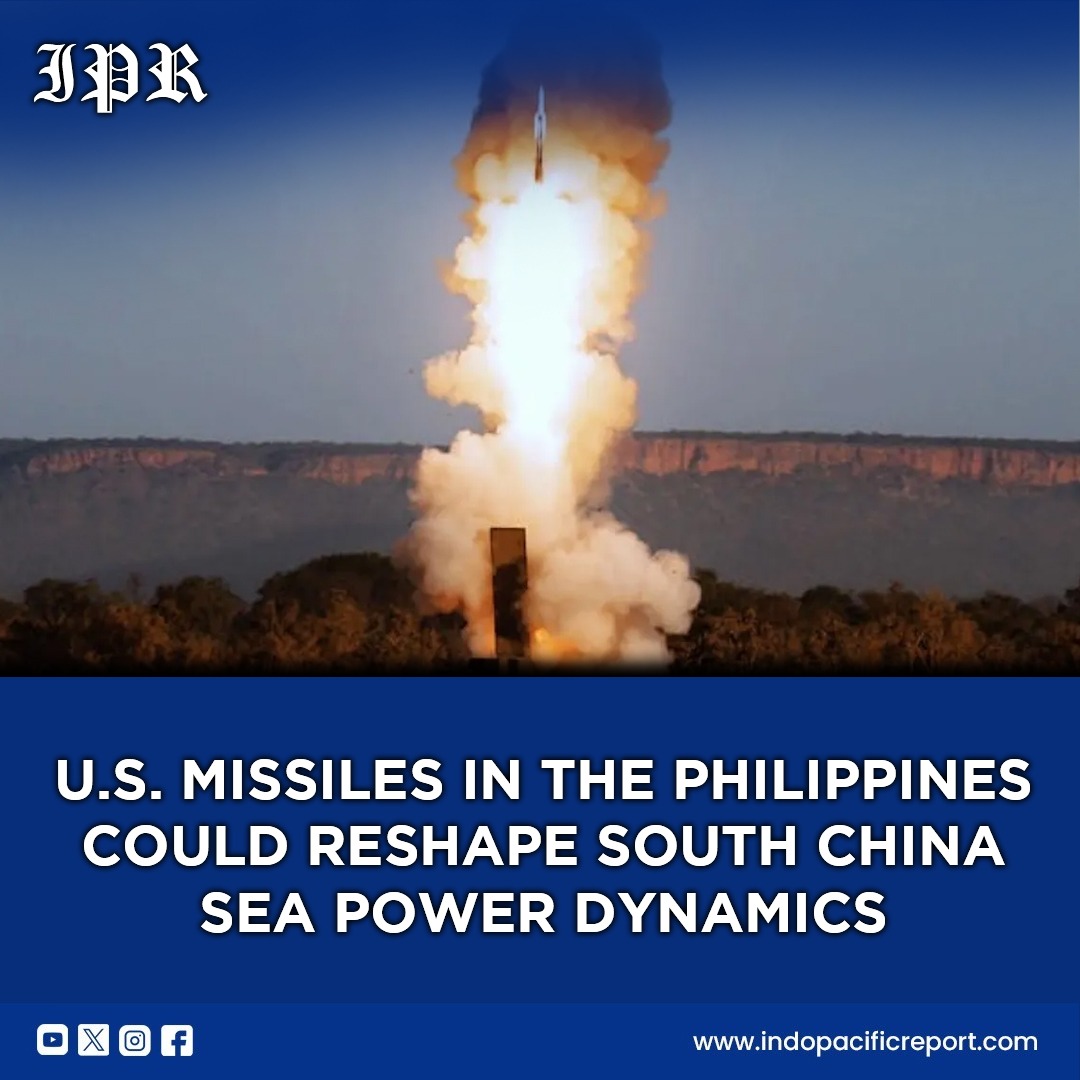 U.S. Missile Deployments in the Philippines: A Strategic Lever Against China’s Rise