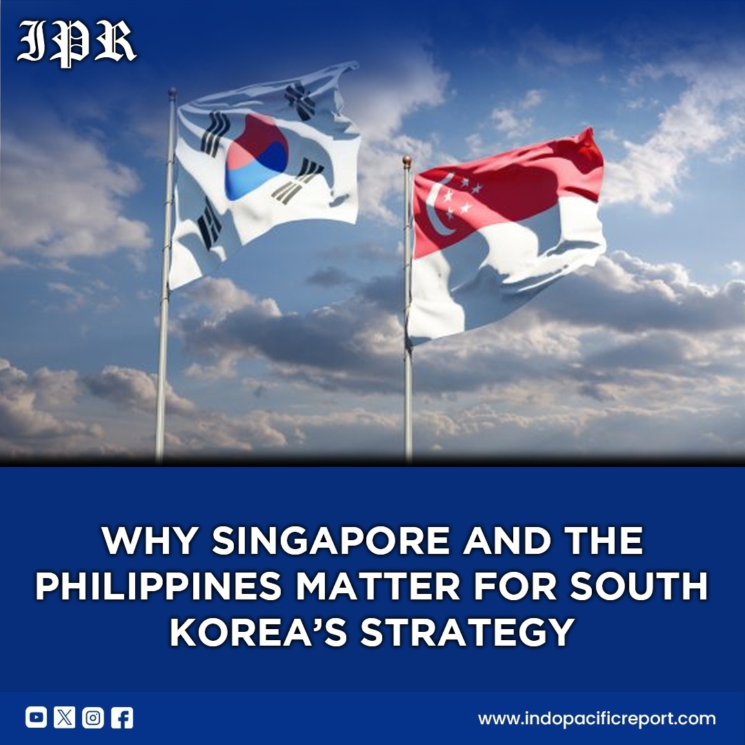 South Korea Expands Indo-Pacific Strategy With Singapore and Philippines Visit