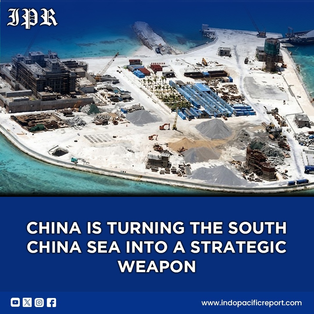 China Is Turning the South China Sea into a Strategic Weapon