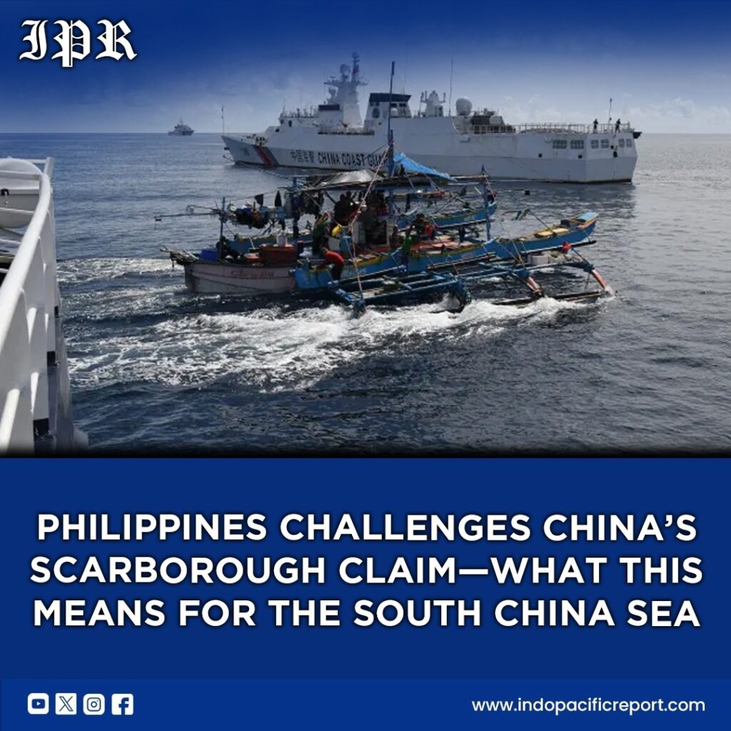 Philippines Pushes Back Against China’s Scarborough Shoal Claim Strategic Analysis