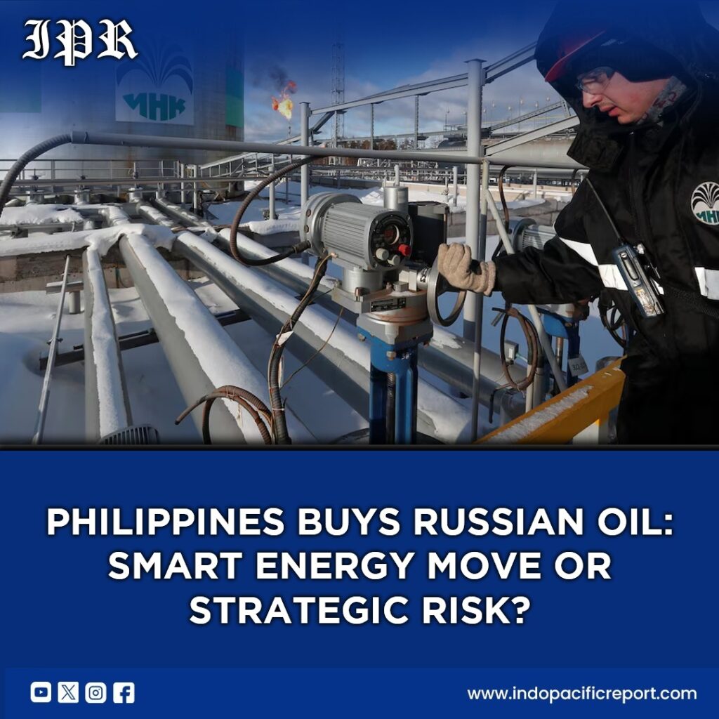 Philippines Turns to Russian Oil Energy Security Meets Geopolitics