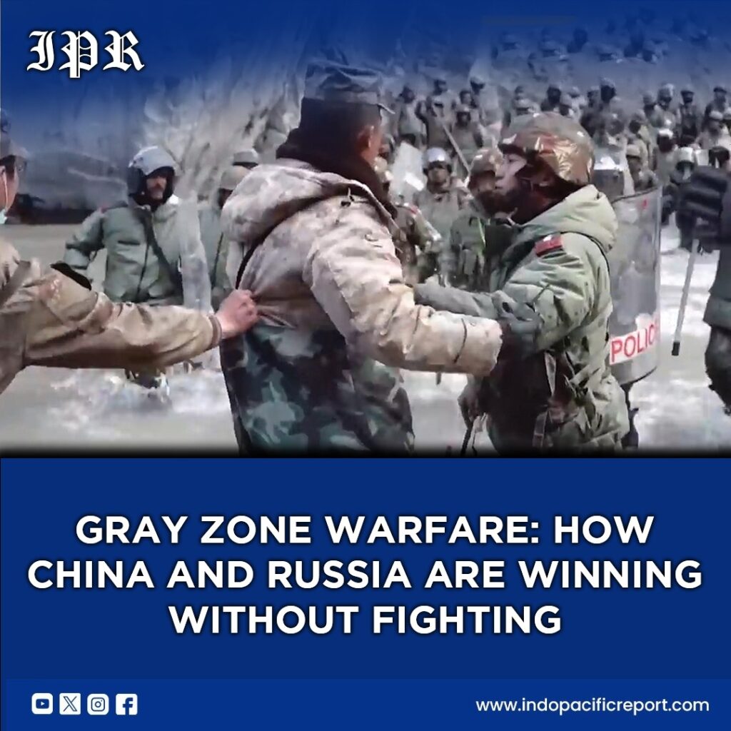 Russia and China in the Gray Zone Redefining Conflict in the Indo-Pacific