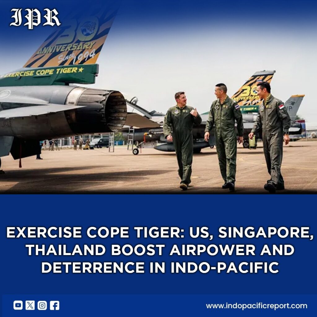 Singapore, Thailand, and the US Conduct Large-Scale Air Combat Exercise in Indo-Pacifi