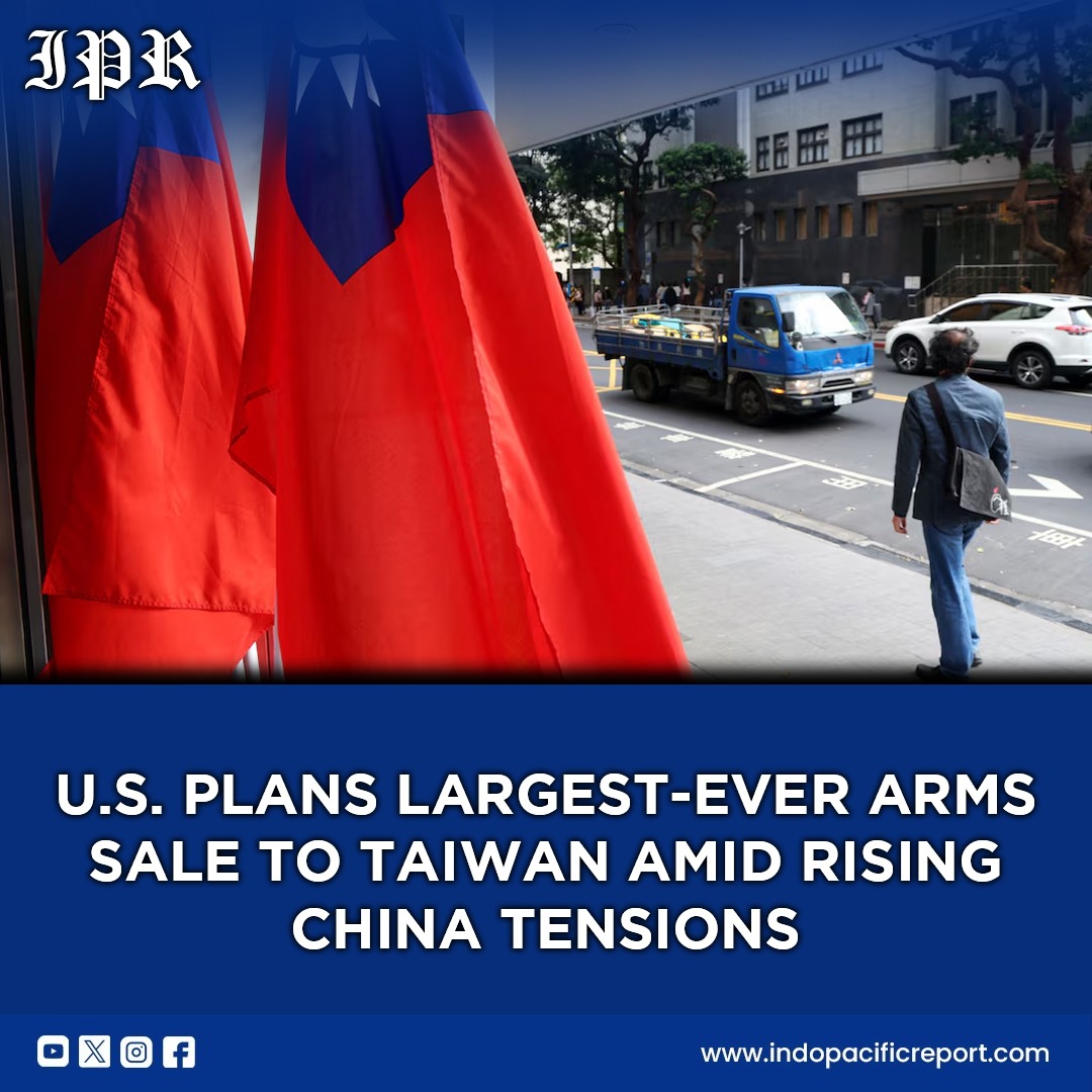 U.S. Plans Largest-Ever Arms Sale to Taiwan Amid Rising China Tensions