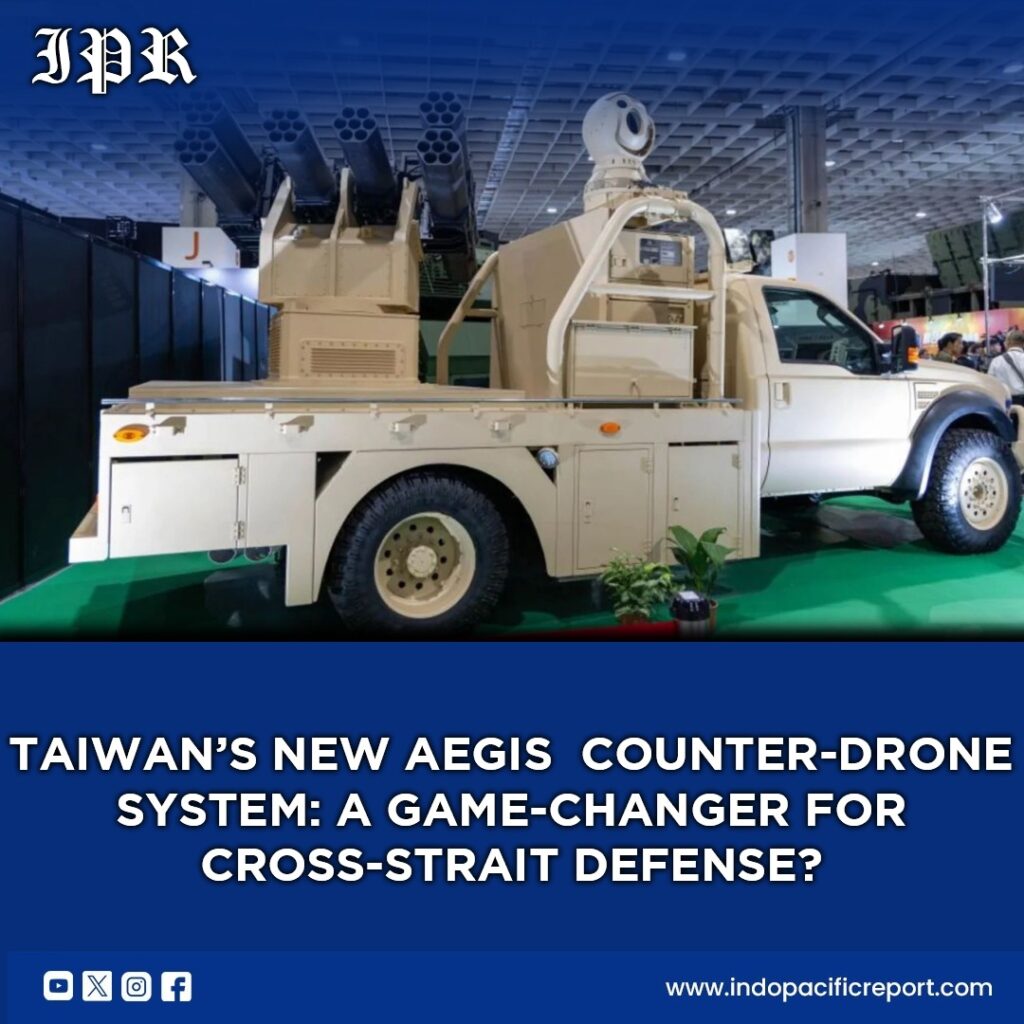 Taiwan’s Aegis Counter-Drone System: Shaping the Next Layer of Defense Against China