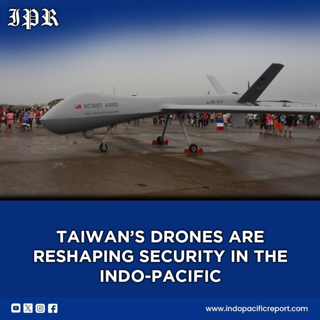 Taiwan’s Drone Exports Redefining Autonomous Defense in the Indo-Pacific