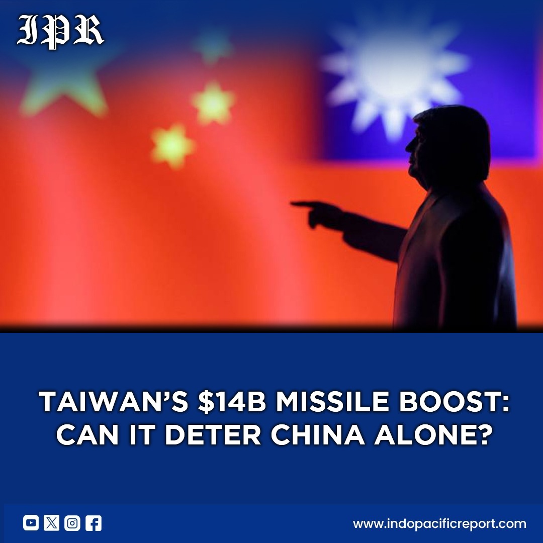 Taiwan’s Next Arms Package Reinforcing Deterrence in a Shifting Indo-Pacific